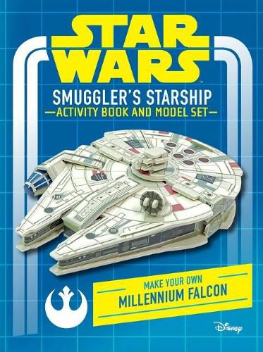 Cover image for Star Wars: Smuggler's Starship Activity Book and Model: Make Your Own Millennium Falcon