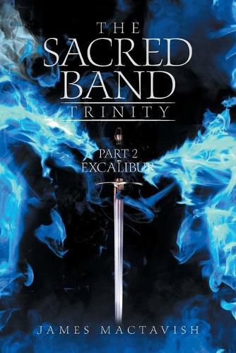 Cover image for The Sacred Band Trinity: Part 2 Excalibur