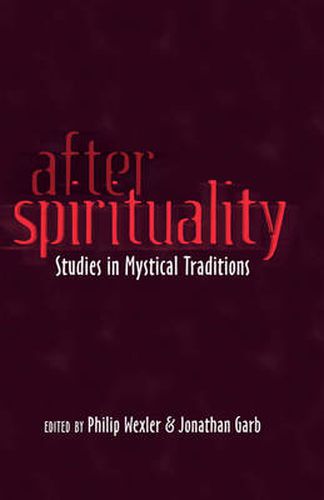 Cover image for After Spirituality: Studies in Mystical Traditions