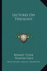 Cover image for Lectures on Theology