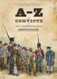Cover image for A-z Of Convicts In Van Diemen's Land