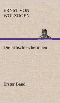 Cover image for Die Erbschleicherinnen, Band 1