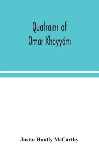 Quatrains of Omar Khayyam