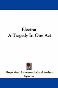 Cover image for Electra: A Tragedy in One Act