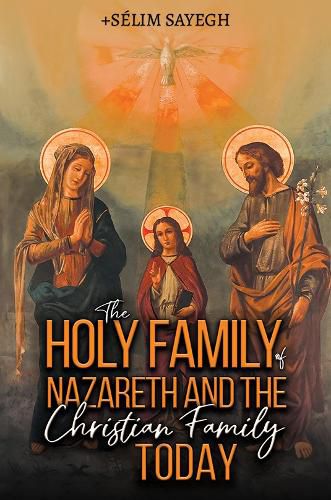 Cover image for The Holy Family of Nazareth and the Christian Family Today