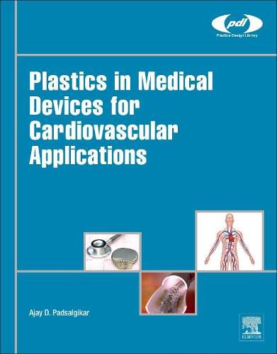 Cover image for Plastics in Medical Devices for Cardiovascular Applications