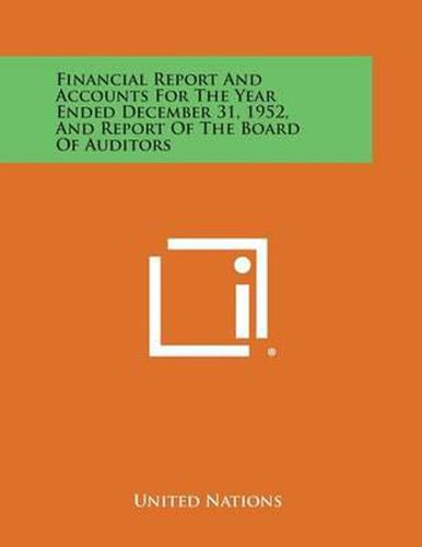 Cover image for Financial Report and Accounts for the Year Ended December 31, 1952, and Report of the Board of Auditors