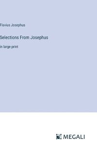 Cover image for Selections From Josephus