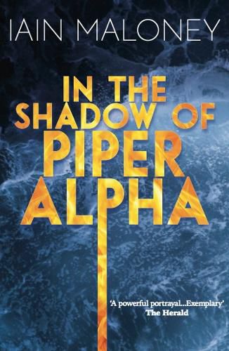 Cover image for In the Shadow of Piper Alpha