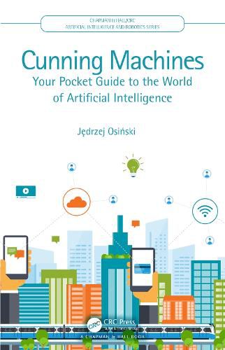 Cover image for Cunning Machines: Your Pocket Guide to the World of Artificial Intelligence