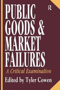 Cover image for Public Goods and Market Failures: A Critical Examination
