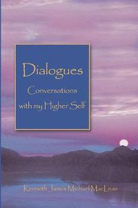 Cover image for Dialogues Conversations with My Higher Self