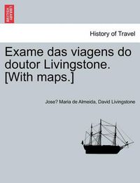 Cover image for Exame das viagens do doutor Livingstone. [With maps.]