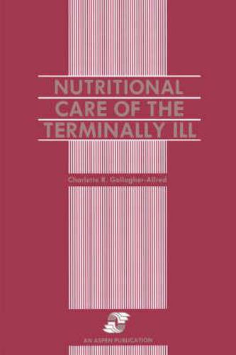 Cover image for Nutritional Care of the Terminally Ill