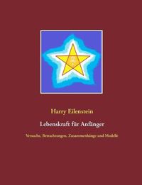 Cover image for Lebenskraft fur Anfanger: Versuche, Betrachtungen, Zusammenhange und Modelle