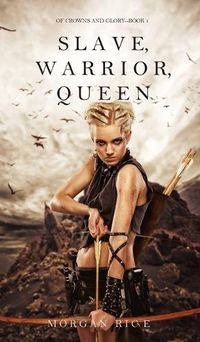 Cover image for Slave, Warrior, Queen (Of Crowns and Glory--Book 1)