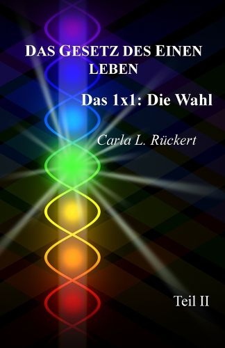 Cover image for Das Gesetz des Einen leben: Das 1x1: Die Wahl (Teil II)