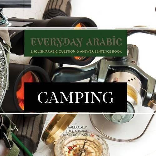 Cover image for Everyday Arabic: Camping: English/Arabic Question & Answer Sentence Book