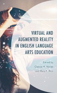 Cover image for Virtual and Augmented Reality in English Language Arts Education