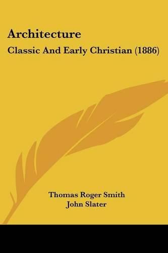 Architecture: Classic and Early Christian (1886)