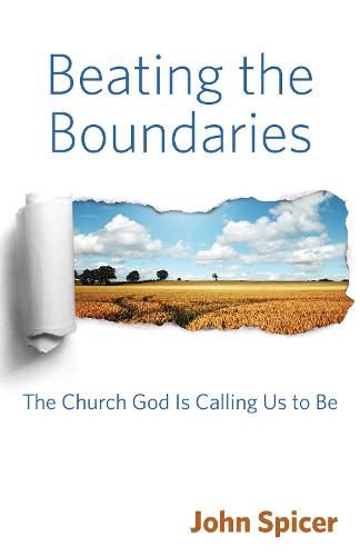 Cover image for Beating the Boundaries: The Church God Is Calling Us to Be