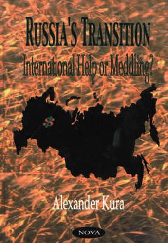 Cover image for Russia's Transition: International Help or Meddling?