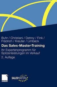 Cover image for Das Sales-Master-Training: Ihr Expertenprogramm fur Spitzenleistungen im Verkauf