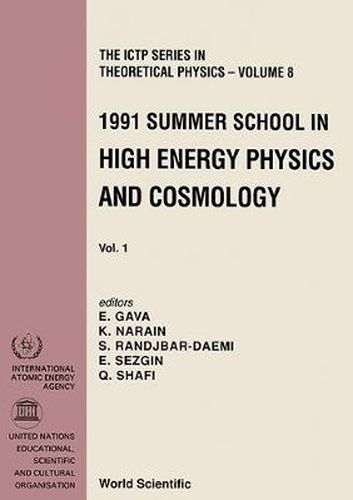 Cover image for High Energy Physics And Cosmology - Proceedings Of The 1991 Summer School (In 2 Volumes)