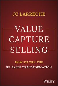 Cover image for Value Creation Selling: Corporate Strategy, Sales Effectiveness & Customer Satisfaction for Value Cr eation within your Company