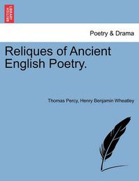 Cover image for Reliques of Ancient English Poetry. Vol. III.
