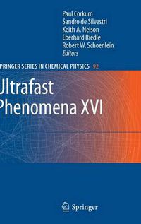 Cover image for Ultrafast Phenomena XVI: Proceedings of the 16th International Conference, Palazzo dei Congressi Stresa, Italy, June 9--13, 2008