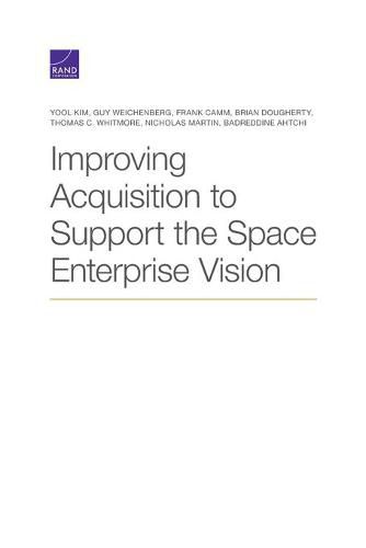 Improving Acquisition to Support the Space Enterprise Vision