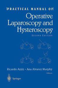 Cover image for Practical Manual of Operative Laparoscopy and Hysteroscopy