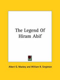 Cover image for The Legend of Hiram Abif