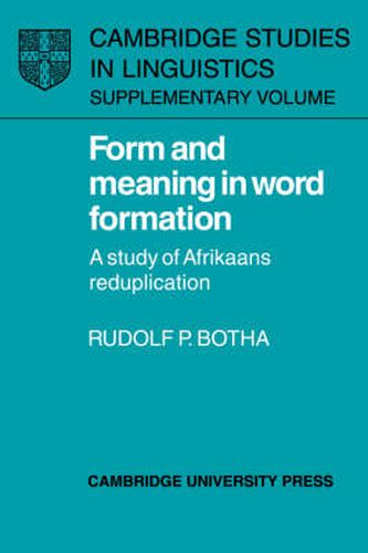 Cover image for Form and Meaning in Word Formation: A Study of Afrikaans Reduplication