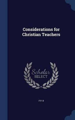 Cover image for Considerations for Christian Teachers