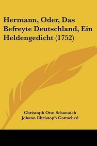 Cover image for Hermann, Oder, Das Befreyte Deutschland, Ein Heldengedicht (1752)