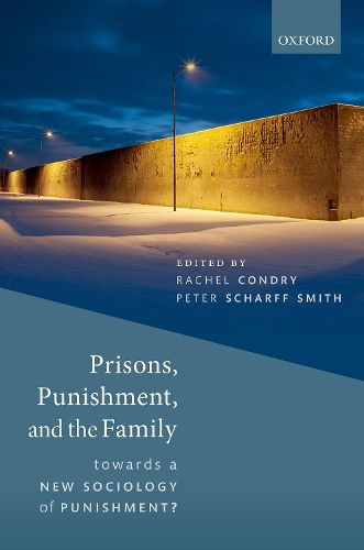 Cover image for Prisons, Punishment, and the Family: Towards a New Sociology of Punishment?