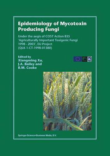 Cover image for Epidemiology of Mycotoxin Producing Fungi: Under the aegis of COST Action 835 'Agriculturally Important Toxigenic Fungi 1998-2003', EU project (QLK 1-CT-1998-01380)