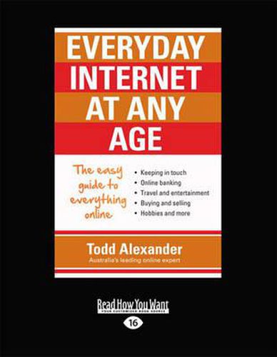 Everyday Internet at Any Age: The Easy Guide to Everything Online