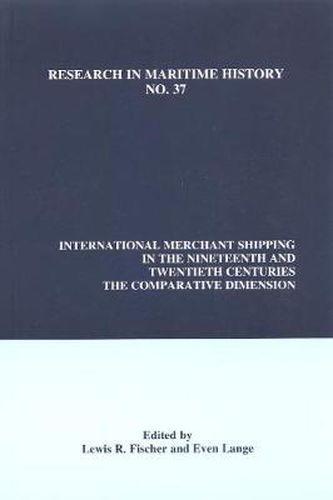 Cover image for International Merchant Shipping in the Nineteenth and Twentieth Centuries: The Comparative Dimension