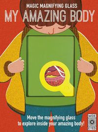 Cover image for Magic Magnifying Glass: My Amazing Body