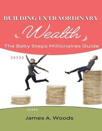 Cover image for Building Extraordinary Wealth