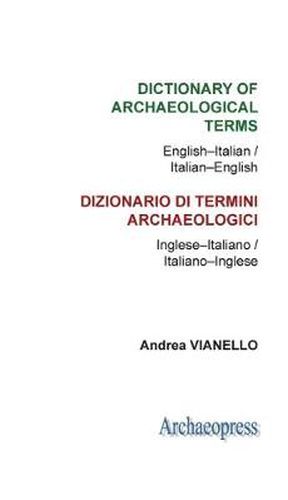 Cover image for Dictionary of Archaeological Terms: English-Italian/ Italian-English