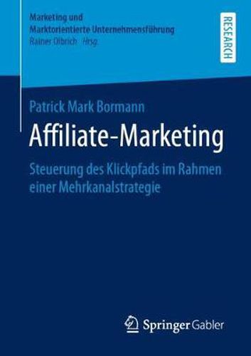 Cover image for Affiliate-Marketing: Steuerung Des Klickpfads Im Rahmen Einer Mehrkanalstrategie