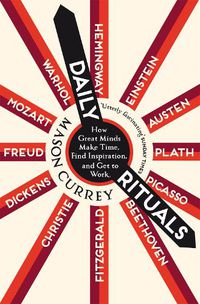 Cover image for Daily Rituals: How Great Minds Make Time, Find Inspiration, and Get to Work