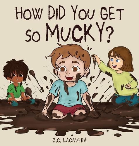 Cover image for How did you get so mucky?