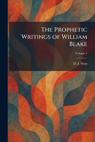 Cover image for The Prophetic Writings of William Blake