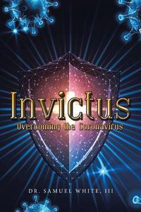 Cover image for Invictus: Overcoming the Coronavirus