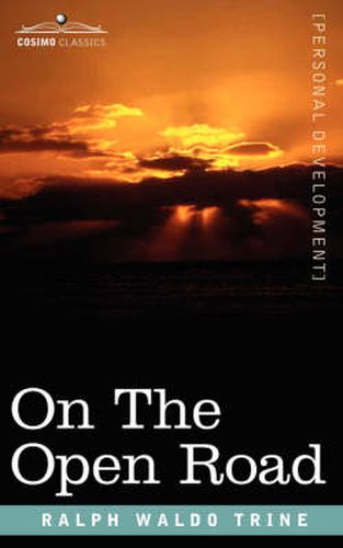 Cover image for On the Open Road: Some Thoughts and a Little Creed of Wholesome Living